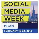 Social Media Week, a Milano dal 18 al 22 febbraio dibattiti e conferenze sul mondo digitale... Social And Tech ci sarà 3