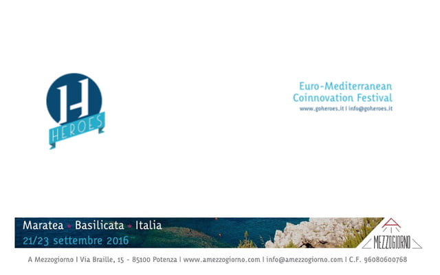 HEROES, meet in Maratea Il bilancio del primo Euro-Mediterranean Coinnovation Festival 1