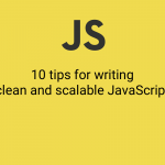 10 tips per scrivere codice pulito e scalabile in JS 2